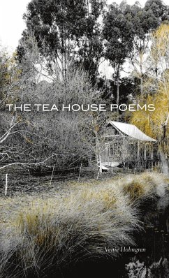 The Tea House Poems - Holmgren, Venie