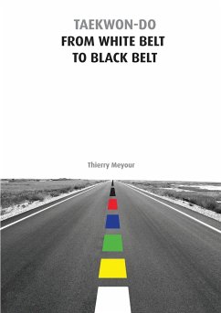 Taekwon-Do from White Belt to Black Belt - Meyour, Thierry