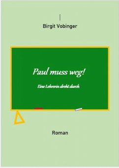 Paul muss weg (eBook, ePUB) - Vobinger, Birgit