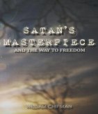 Satan's Masterpiece (eBook, ePUB)