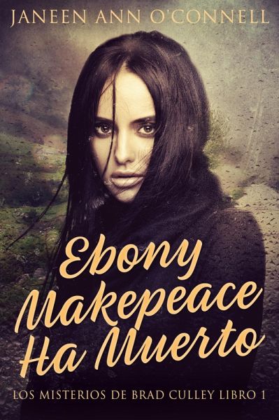 Ebony Makepeace Ha Muerto (eBook, ePUB) Ebony Makepeace Ha Muerto (eBook, ePUB)