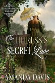The Heiress's Secret Love (The Balfour Hotel, #1) (eBook, ePUB)