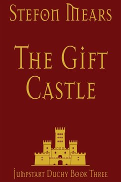 The Gift Castle (Jumpstart Duchy, #3) (eBook, ePUB) - Mears, Stefon