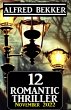 12 Romantic Alfred Bekker Thriller... - Bild 1