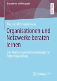 Organisationen und Netzwerke beraten lernen (eBook, PDF)