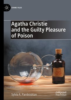 Agatha Christie and the Guilty Pleasure of Poison (eBook, PDF) - Pamboukian, Sylvia A.
