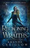 A Reckoning of Wraiths (The Trove Arbitrations, #3) (eBook, ePUB)