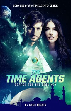 The Time Agents: Search for the Leon Key (eBook, ePUB) - Libraty, Sam