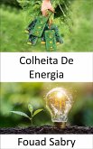 Colheita De Energia (eBook, ePUB)
