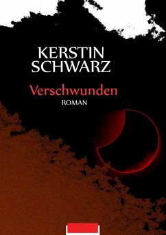 Verschwunden (eBook, ePUB) - Schwarz, Kerstin