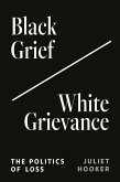 Black Grief/White Grievance (eBook, PDF)