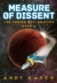 Measure of Dissent (The Torian Reclamation, #4) (eBook, ePUB)