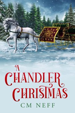 A Chandler Christmas (The Wager Series, #4) (eBook, ePUB) - Neff, Cm