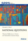 National Questions: Theoretical Reflections on Nations and Nationalism in Eastern Europe (eBook, ePUB)