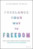 Freelance Your Way to Freedom (eBook, PDF)