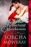 His Reluctant Marchioness (Lustful Lords, #5) (eBook, ePUB) His Reluctant Marchioness (Lustful Lords, #5) (eBook, ePUB)