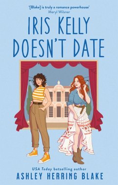 Iris Kelly Doesn't Date (eBook, ePUB) - Blake, Ashley Herring