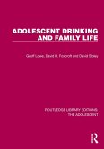 Adolescent Drinking and Family Life (eBook, ePUB)