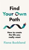 Find Your Own Path (eBook, ePUB)