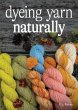 Dyeing Yarn Naturally (eBook, ePUB) - Bild 1