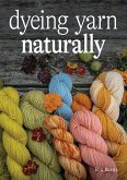 Dyeing Yarn Naturally (eBook, ePUB)