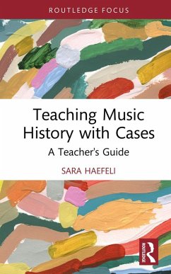 Teaching Music History with Cases (eBook, PDF) - Haefeli, Sara