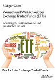 Wunsch und Wirklichkeit bei Exchange Traded Funds (ETFs): Grundlagen, Funktionsweise und praktischer Einsatz (eBook, ePUB)