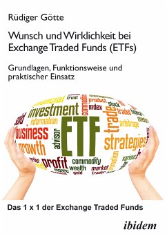 Wunsch und Wirklichkeit bei Exchange Traded Funds (ETFs): Grundlagen, Funktionsweise und praktischer Einsatz (eBook, ePUB) - Götte, Rüdiger