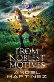 From the Noblest Motives (Variant Configurations, #2) (eBook, ePUB)