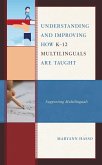 Understanding and Improving how K-12 Multilinguals are Taught (eBook, ePUB)