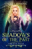 Shadows of the Past (Fae Files, #5) (eBook, ePUB)