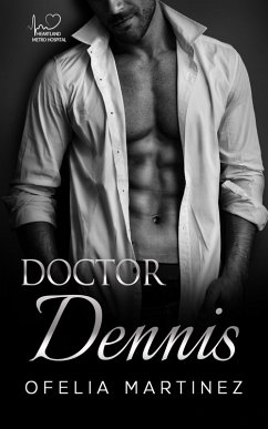 Doctor Dennis (Hospital Heartland Metro, #2) (eBook, ePUB) - Martinez, Ofelia
