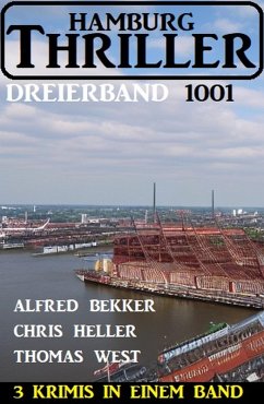 Cover Hamburg Thriller Dreierband 1001 - 3 Krimis in einem Band (eBook, ePUB)