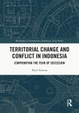 Territorial Change and Conflict in Indonesia (eBook, PDF) Territorial Change and Conflict in Indonesia (eBook, PDF)