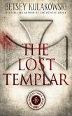 The Lost Templar (The Veritas Codex Series, #5) (eBook, ePUB) The Lost Templar (The Veritas Codex Series, #5) (eBook, ePUB)