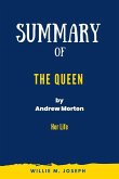 Summary of The Queen By Andrew Morton: Her Life (eBook, ePUB)