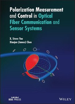 Polarization Measurement and Control in Optical Fiber Communication and Sensor Systems (eBook, ePUB) - Yao, X. Steve; Chen, Xiaojun (James)