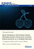 How Patronal Networks Shape Opportunities for Local Citizen Participation in a Hybrid Regime (eBook, ePUB)