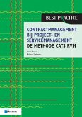 Contractmanagement bij project- en servicemanagement - de methode CATS RVM (eBook, ePUB)