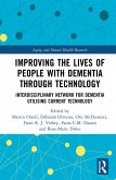 Improving the Lives of People with Dementia through Technology (eBook, PDF)