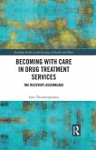 Becoming with Care in Drug Treatment Services (eBook, ePUB)