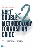 Half Double Methodology Foundation Guide (eBook, ePUB)