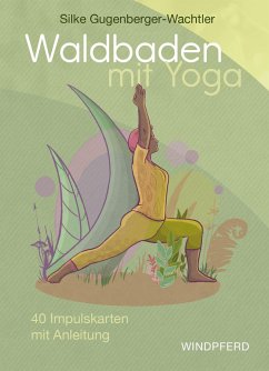 Waldbaden mit Yoga - Kartenset - Gugenberger-Wachtler, Silke