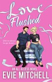 Love Flushed (All Access Series, #2) (eBook, ePUB)