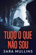 Tudo O Que Não Sou (eBook, ePUB) - Bild 1