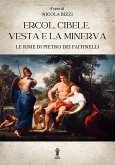 Ercol, Cibele, Vesta e la Minerva. Le rime di Pietro dei Faitinelli (eBook, ePUB)