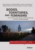 Bodies, Territories, and Feminisms: Latin American Compilation of Political Practices, Theories, and Methodologies (eBook, ePUB)