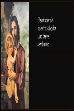 El salvador de nuestro Salvador. Una breve semblanza (eBook, ePUB) - Davalos, Fernando