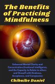 The Benefits of Practicing Mindfulness (3, #100) (eBook, ePUB)