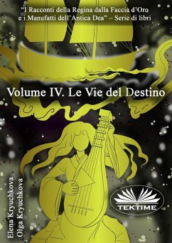 Volume IV. Le Vie Del Destino (eBook, ePUB) - Kryuchkova, Elena; Kryuchkova, Olga